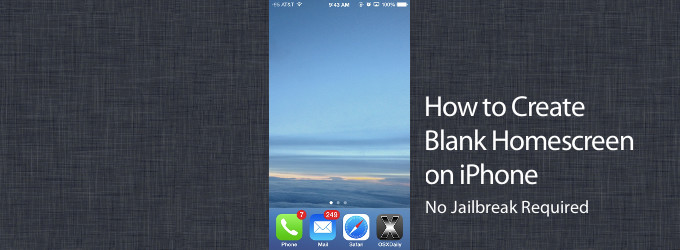 Làm một màn hình chính Home trống trơn iOS cho iPhone / iPad [blank home screen iphone]